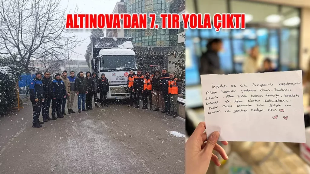 ALTINOVA'DAN 7. TIR YOLA ÇIKTI