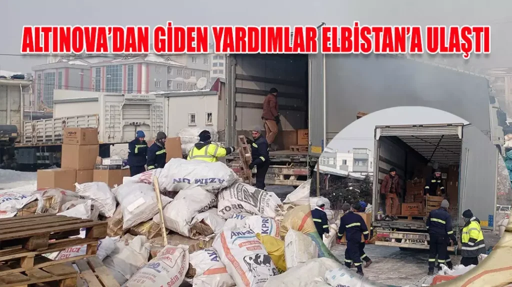 ALTINOVA’DAN GİDEN YARDIMLAR ELBİSTAN’A ULAŞTI kapak