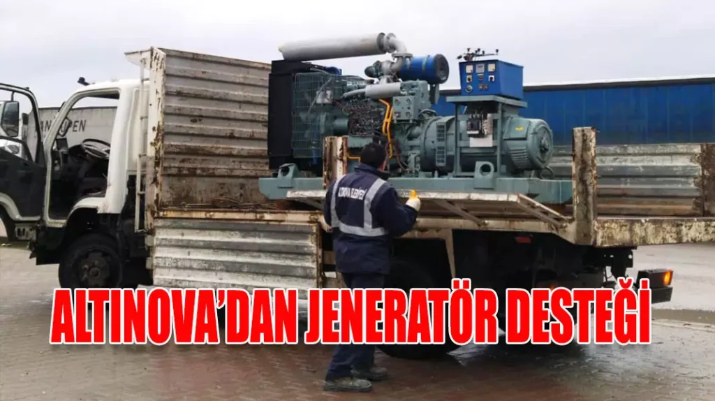 ALTINOVA’DAN JENERATÖR DESTEĞİ