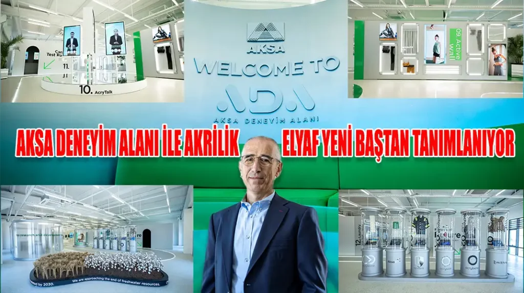 AKSA DENEYİM ALANI İLE AKRİLİK ELYAF YENİ BAŞTAN TANIMLANIYOR