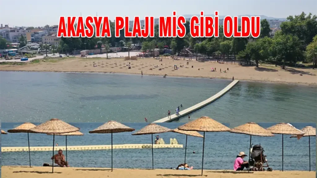 AKASYA PLAJI MİS GİBİ OLDU