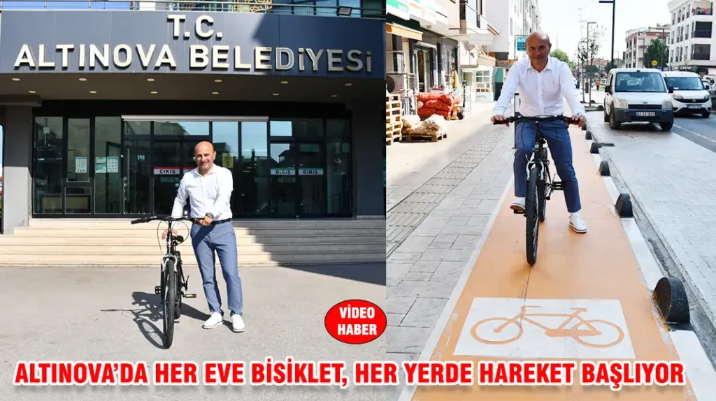 ALTINOVA’DA HER EVE BİSİKLET, HER YERDE HAREKET BAŞLIYOR