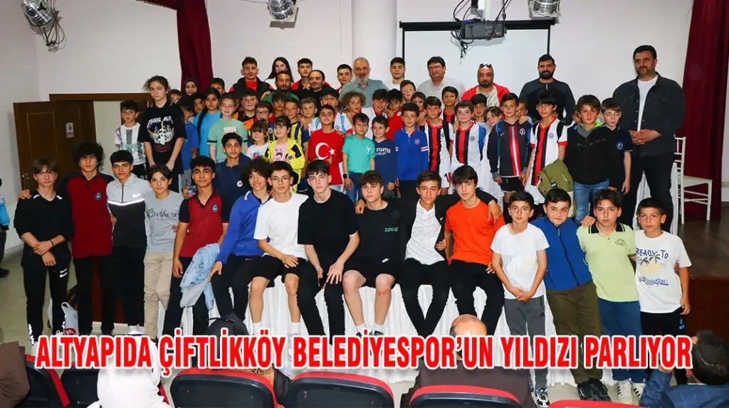 ALTYAPIDA ÇİFTLİKKÖY BELEDİYESPOR’UN YILDIZI PARLIYOR