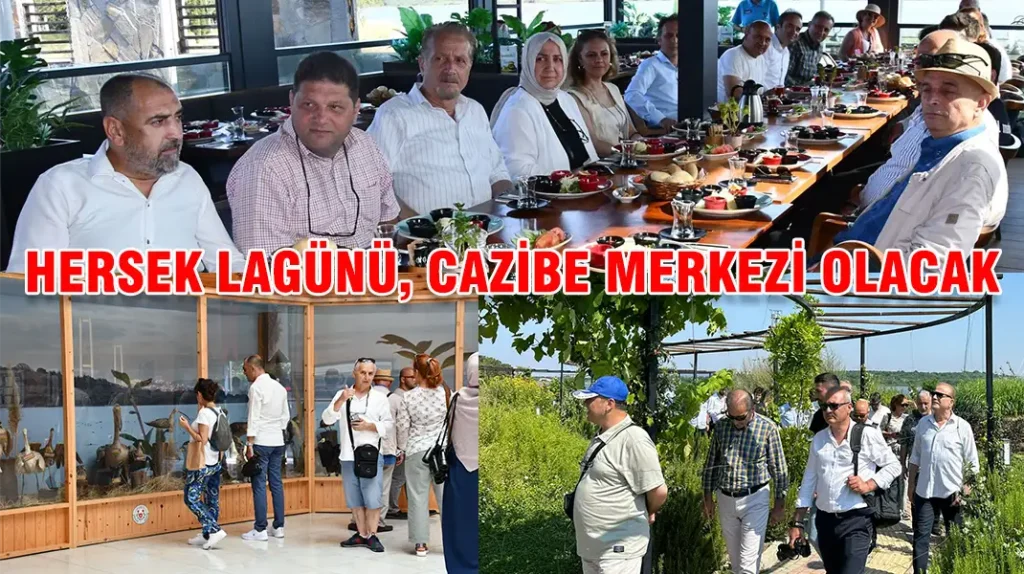 HERSEK LAGÜNÜ, CAZİBE MERKEZİ OLACAK