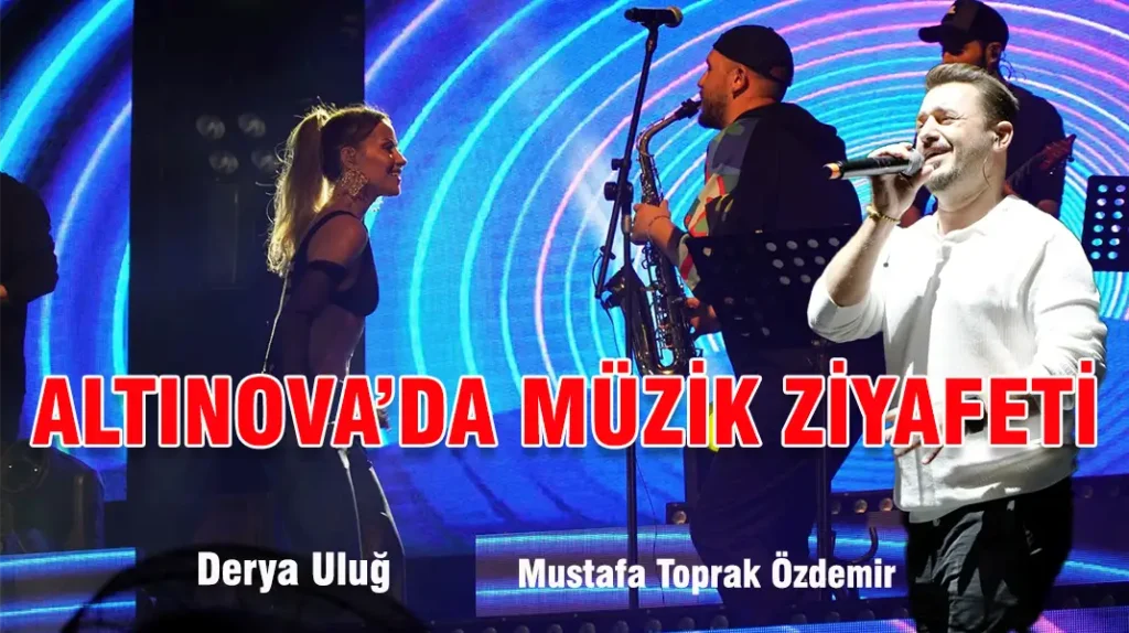 ALTINOVA’DA MÜZİK ZİYAFETİ