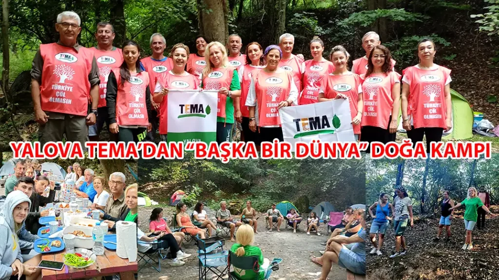 YALOVA TEMA’DAN “BAŞKA BİR DÜNYA” DOĞA KAMPI