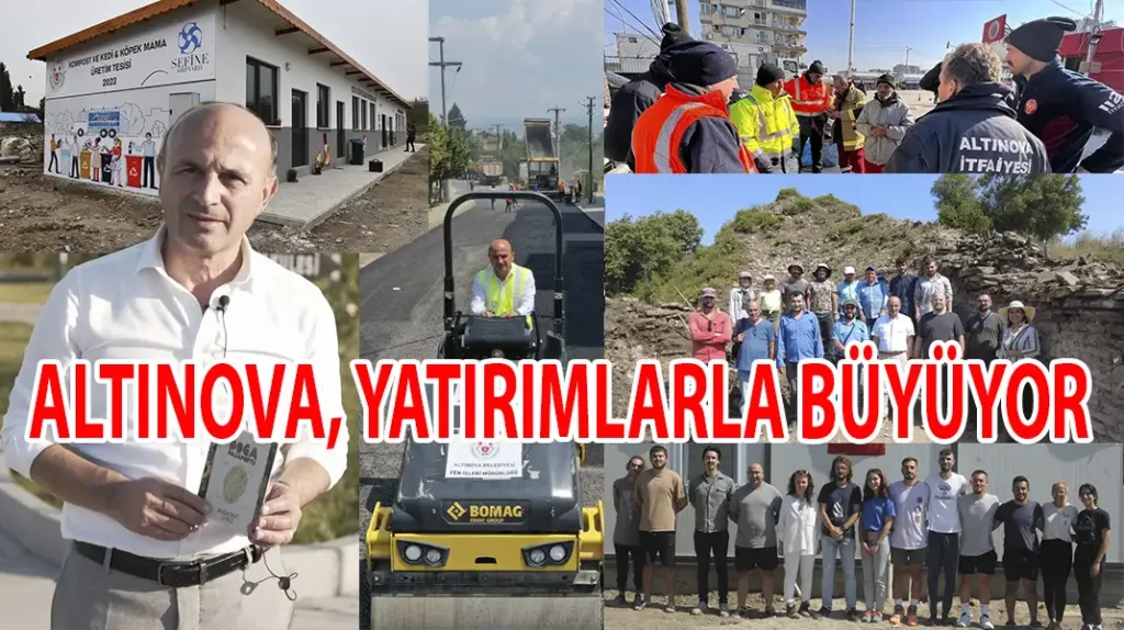 ALTINOVA, YATIRIMLARLA BÜYÜYOR