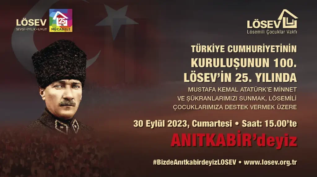 CUMHURİYETİN 100. YILINDA, LÖSEV ATA’NIN HUZURUNDA