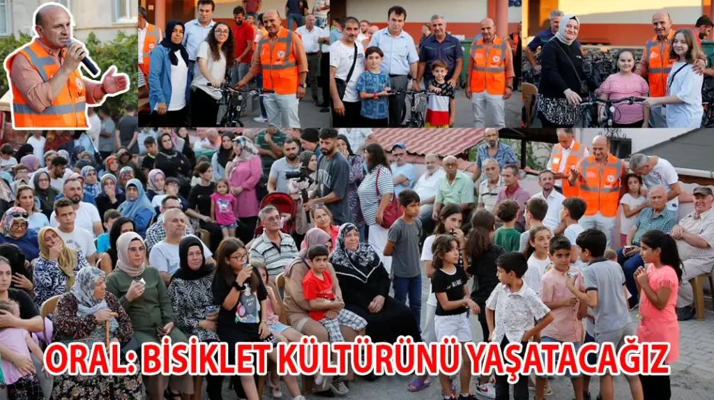 ORAL BİSİKLET KÜLTÜRÜNÜ YAŞATACAĞIZ