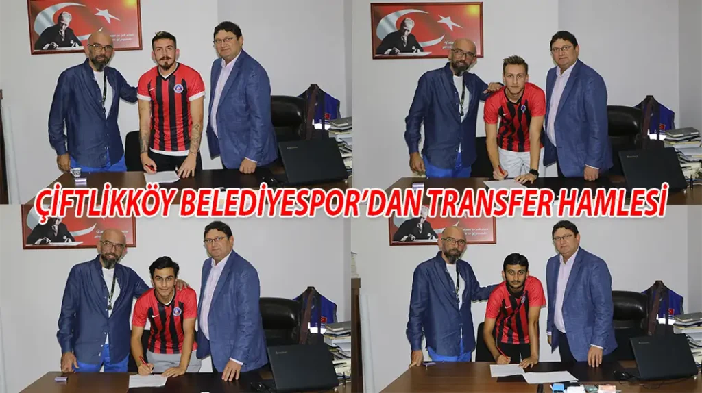 ÇİFTLİKKÖY BELEDİYESPOR’DAN TRANSFER HAMLESİ
