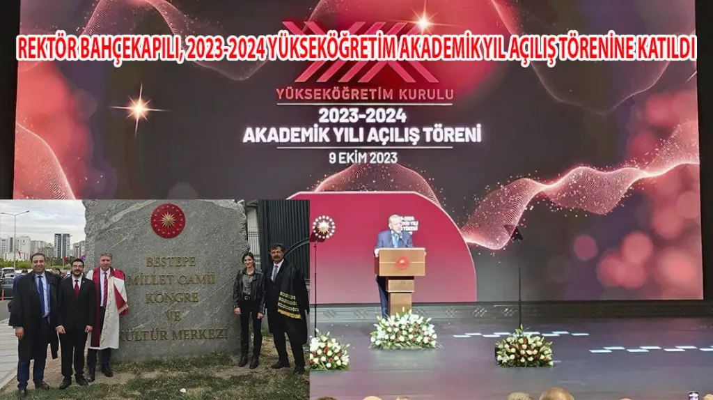 REKTÖR BAHÇEKAPILI, 2023-2024 YÜKSEKÖĞRETİM AKADEMİK YIL AÇILIŞ TÖRENİNE KATILDI