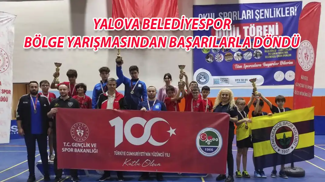 YALOVA BELEDİYESPOR BÖLGE YARIŞMASINDAN BAŞARILARLA DÖNDÜ