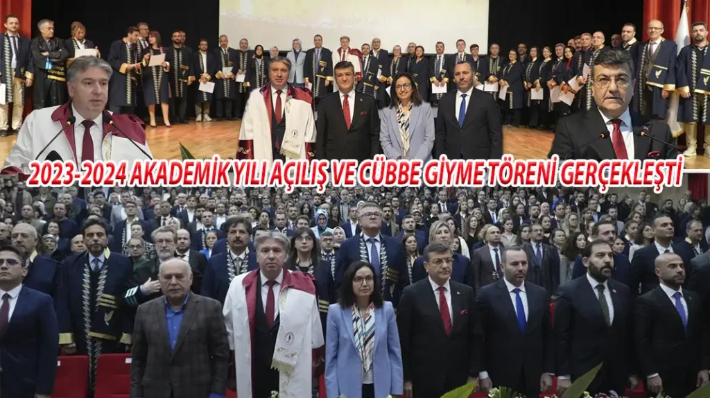 2023-2024 AKADEMİK YILI AÇILIŞ VE CÜBBE GİYME TÖRENİ GERÇEKLEŞTİ