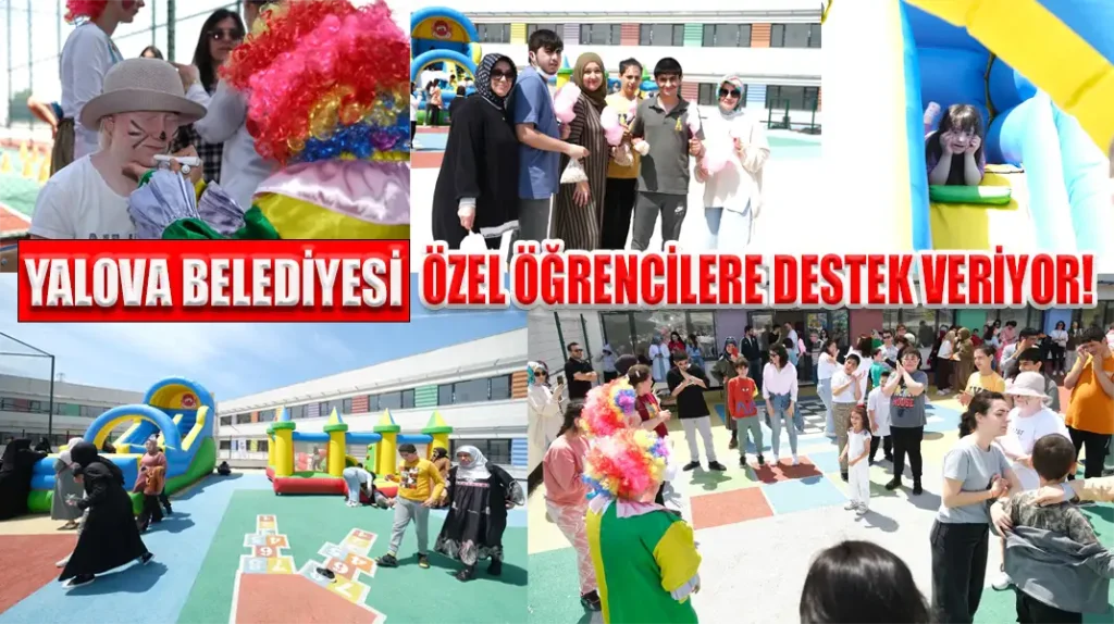YALOVA BELEDİYESİ, ÖZEL ÖĞRENCİLERE DESTEK VERİYOR!
