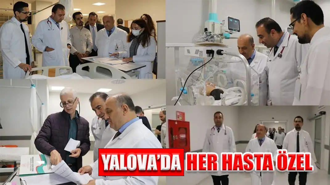 YALOVA’DA HER HASTA ÖZEL