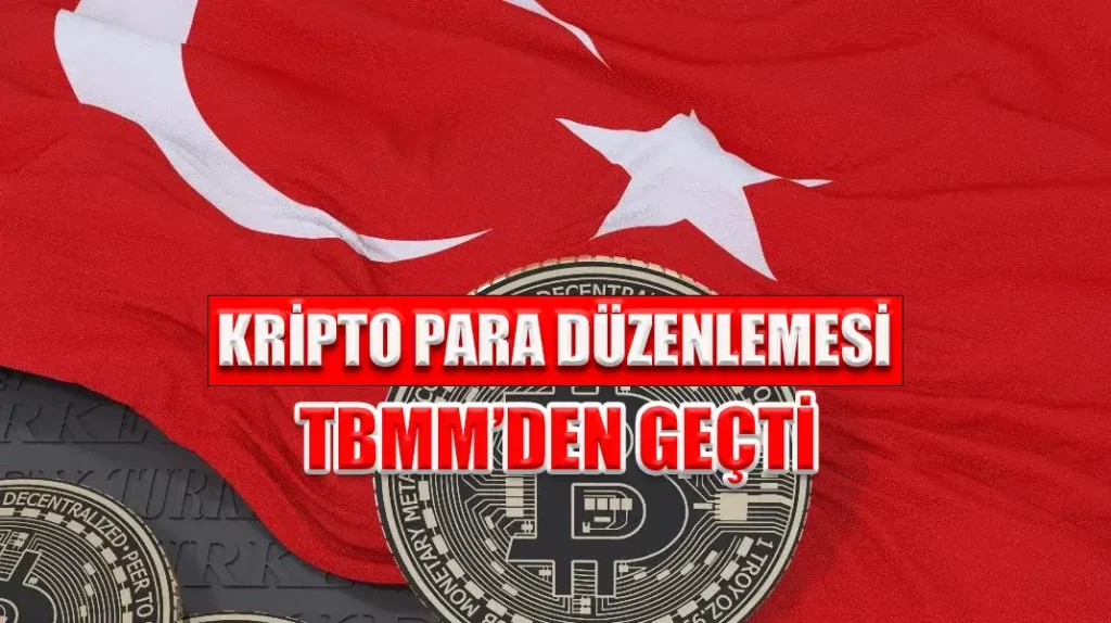 KRİPTO PARA DÜZENLEMESİ TBMM’DEN GEÇTİ