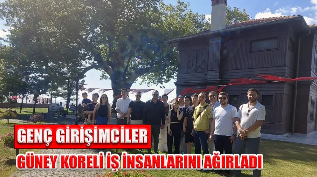 GENÇ GİRİŞİMCİLER, GÜNEY KORELİ İŞ İNSANLARINI AĞIRLADI