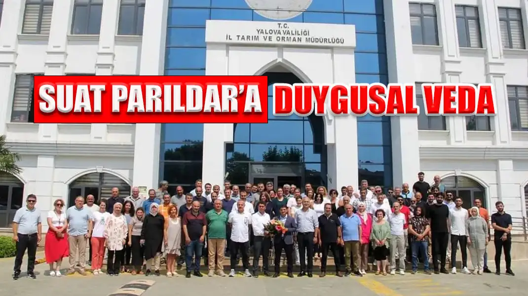 SUAT PARILDAR’A DUYGUSAL VEDA