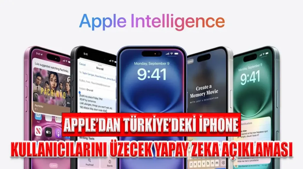APPLE’DAN TÜRKİYE’DEKİ İPHONE KULLANICILARINI ÜZECEK YAPAY ZEKA AÇIKLAMASI