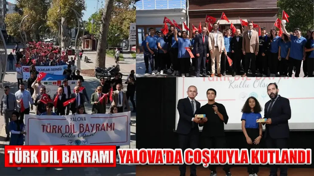 TÜRK DİL BAYRAMI YALOVA’DA COŞKUYLA KUTLANDI