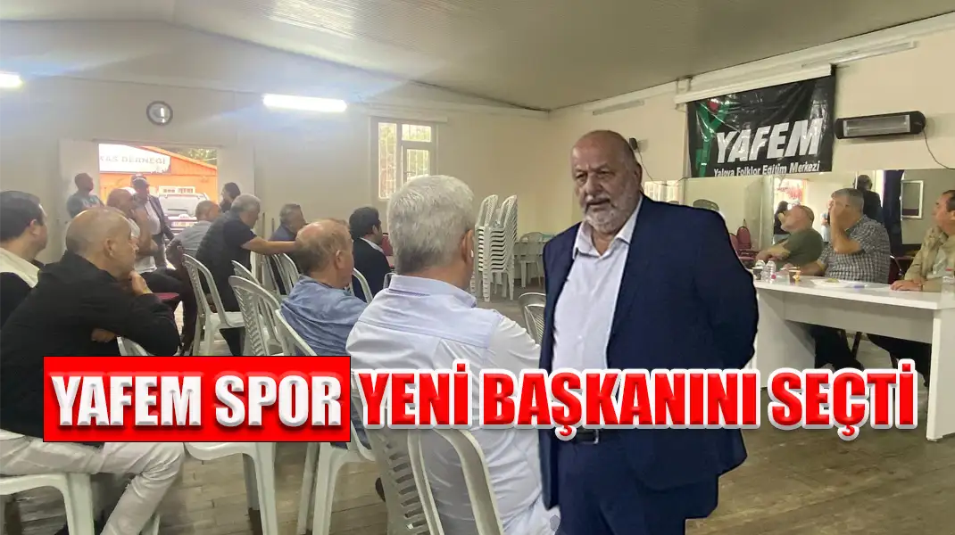 YAFEM SPOR YENİ BAŞKANINI SEÇTİ
