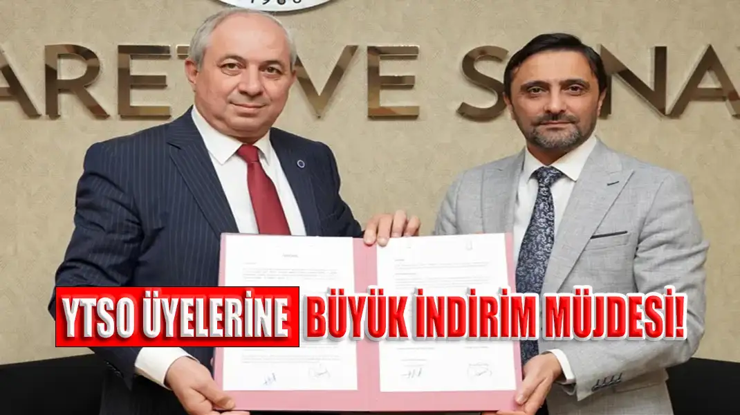 YTSO ÜYELERİNE BÜYÜK İNDİRİM MÜJDESİ!