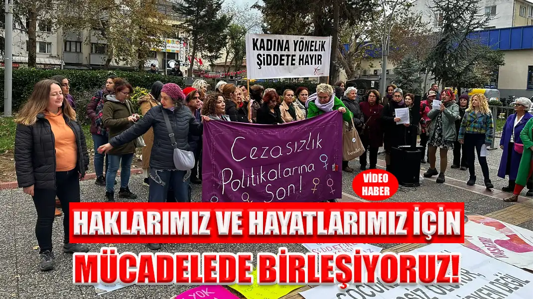 HAKLARIMIZ VE HAYATLARIMIZ İÇİN MÜCADELEDE BİRLEŞİYORUZ!