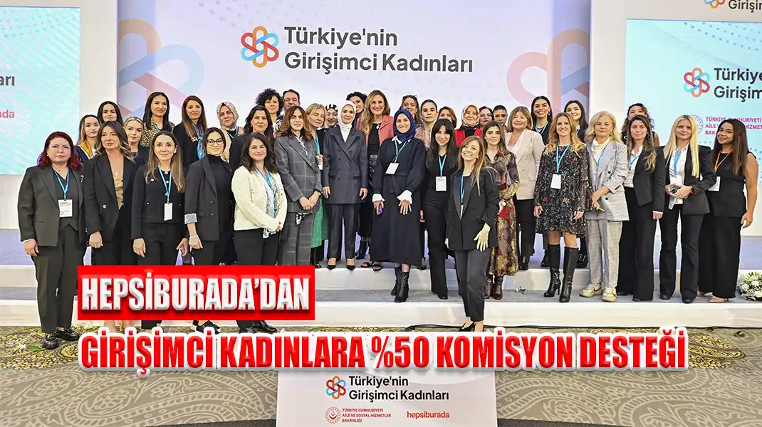 HEPSİBURADA’DAN GİRİŞİMCİ KADINLARA KOMİSYON DESTEĞİ