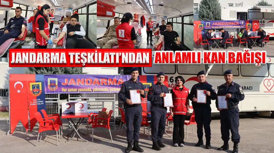 JANDARMA TEŞKİLATI’NDAN ANLAMLI KAN BAĞIŞI