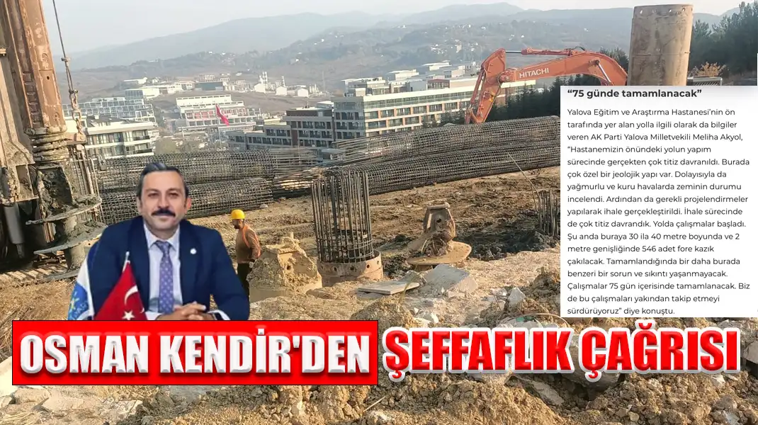 OSMAN KENDİR'DEN ŞEFFAFLIK ÇAĞRISI