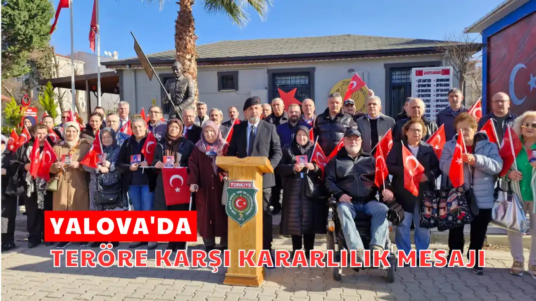YALOVA'DA TERÖRE KARŞI KARARLILIK MESAJI