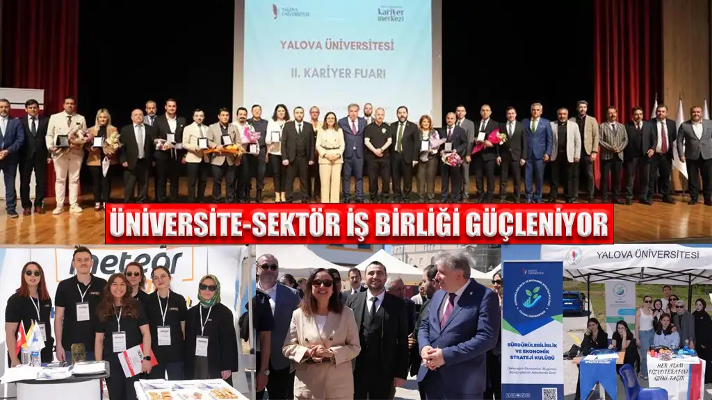 ÜNİVERSİTE-SEKTÖR İŞ BİRLİĞİ GÜÇLENİYOR