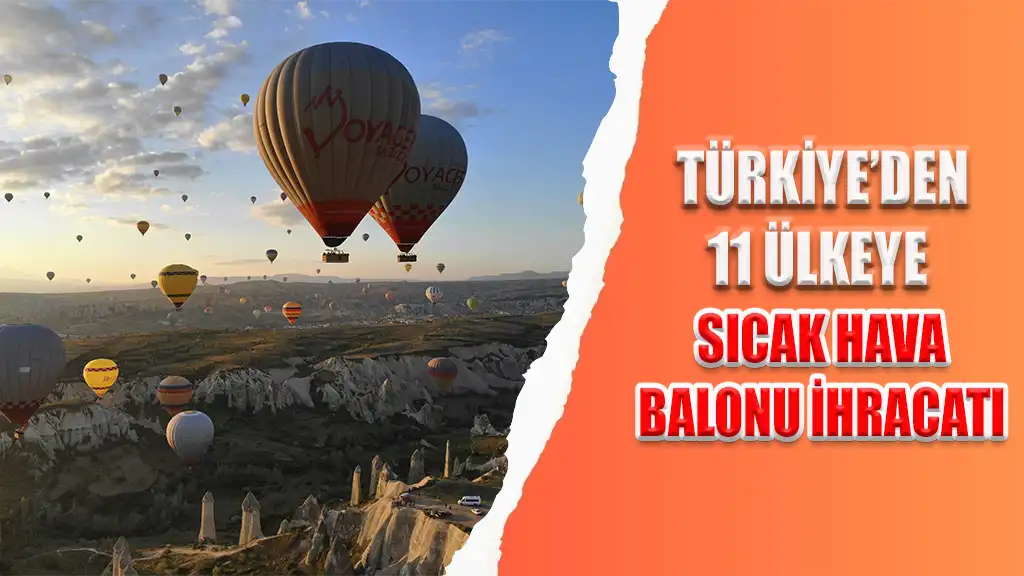 SICAK HAVA BALONU İHRACATI
