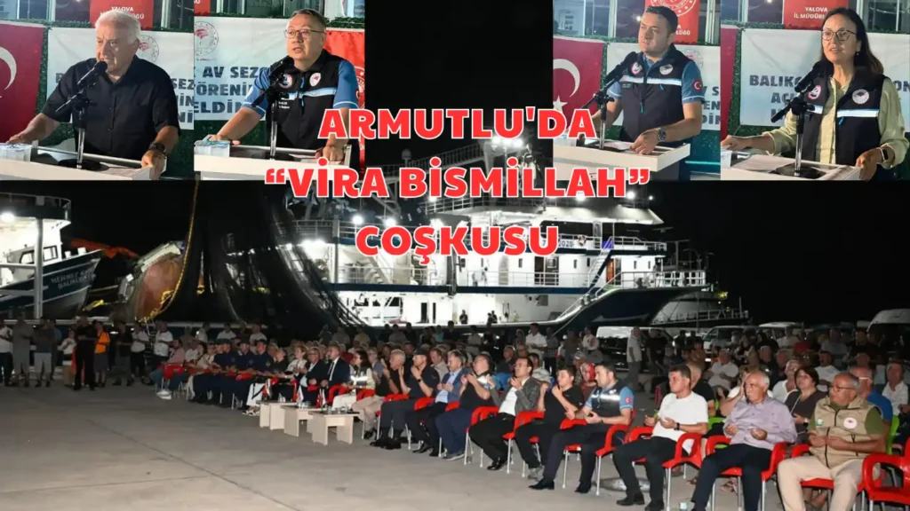 ARMUTLU'DA “VİRA BİSMİLLAH” COŞKUSU