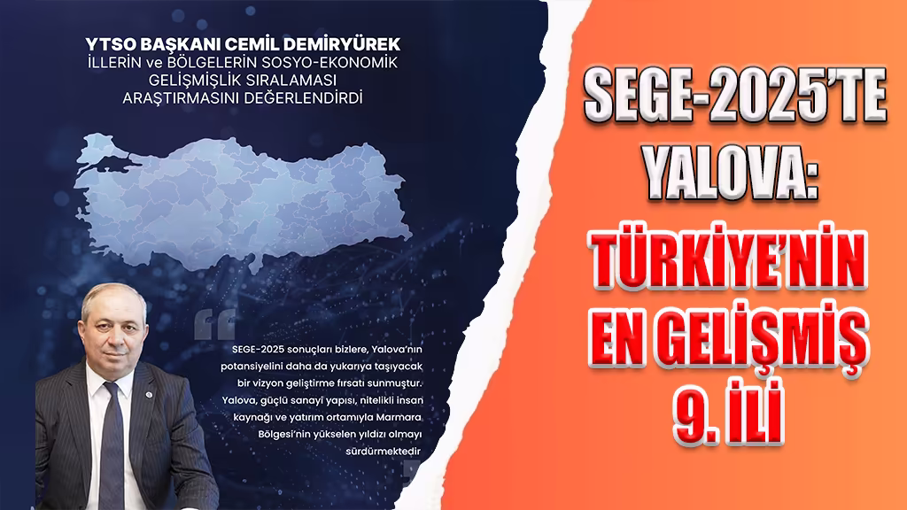 SEGE-2025’TE YALOVA TÜRKİYE’NİN EN GELİŞMİŞ 9. İLİ
