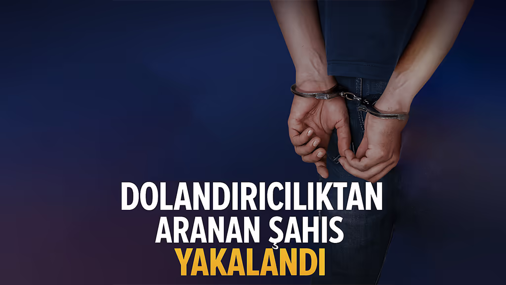 YALOVA’DA ARANAN DOLANDIRICI YAKALANDI