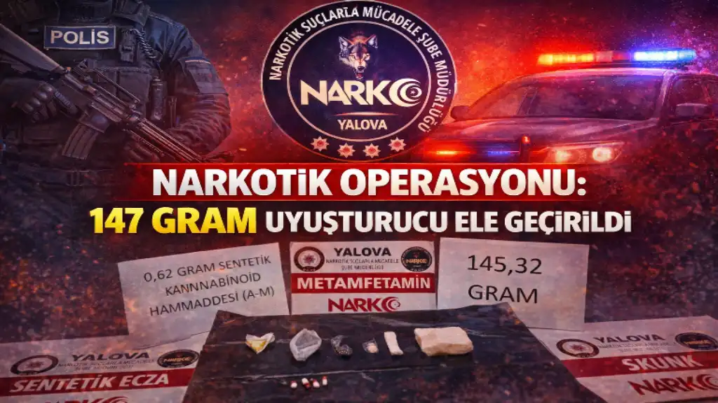 NARKOTİK OPERASYONU 147 GRAM UYUŞTURUCU ELE GEÇİRİLDİ