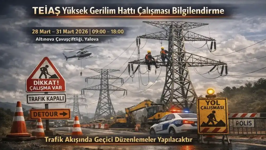 TEİAŞ Yüksek Gerilim Hattı Çalışması Bilgilendirme