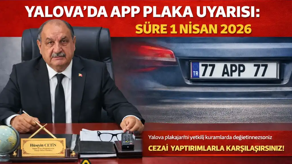 YALOVA’DA APP PLAKA UYARISI