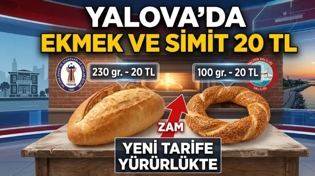 YALOVA'DA EKMEK VE SİMİT FİYATLARI DEĞİŞTİ!