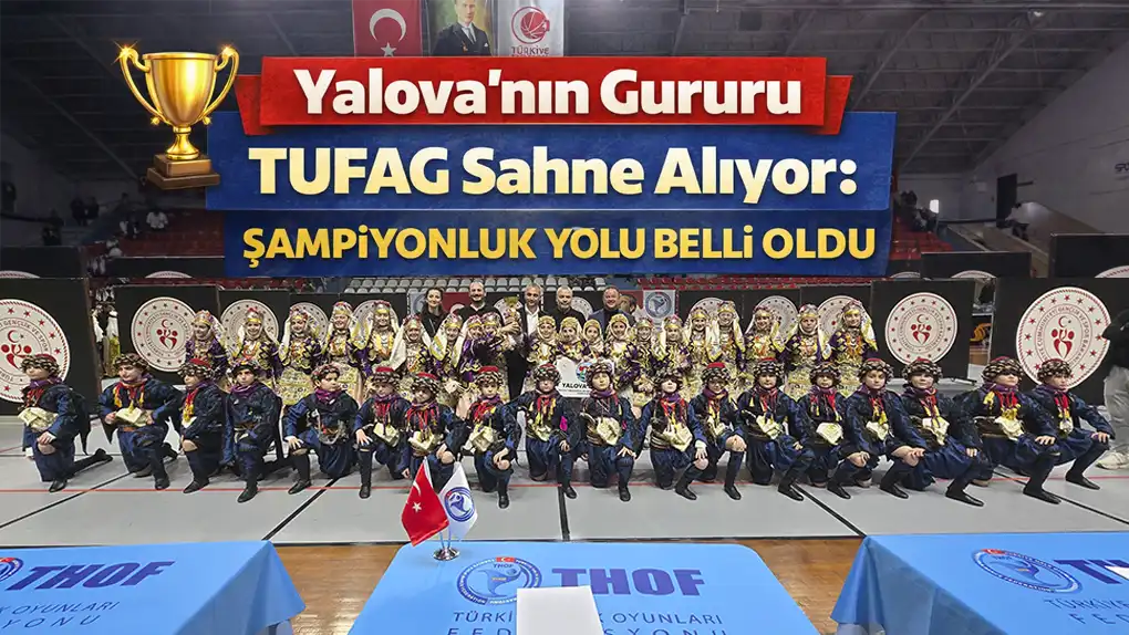 Yalova’nın Gururu TUFAG Sahne Alıyor Şampiyonluk Yolu Belli Oldu