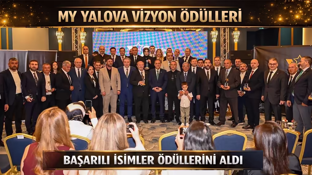 MY YALOVA VİZYON ÖDÜLLERİ’NDE BAŞARILI İSİMLERE PLAKET