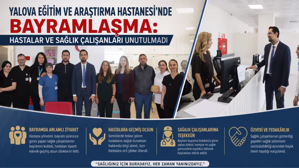 Yalova Eğitim ve Araştırma Hastanesi’nde Bayramlaşma Hastalar ve Sağlık Çalışanları Unutulmadı