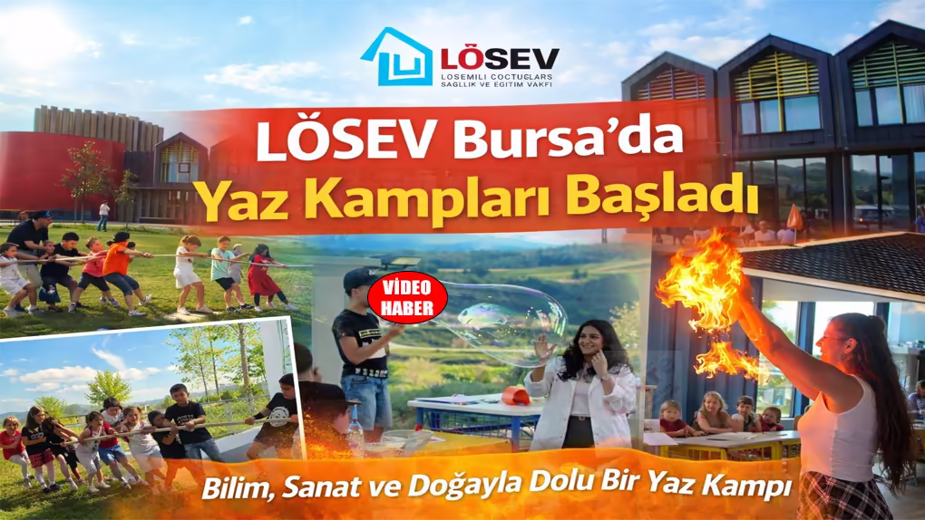 LÖSEV Bursa’da Yaz Kampları Başladı