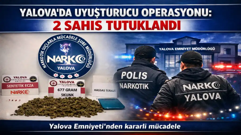Yalova’da Uyuşturucu Operasyonu 2 Şahıs Tutuklandı