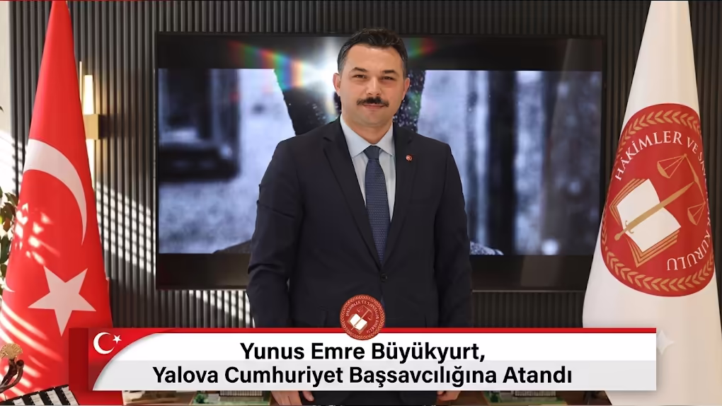Yunus Emre Büyükyurt, Yalova Cumhuriyet Başsavcılığına Atandı