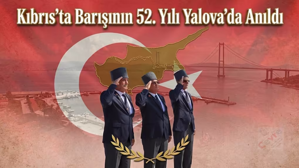 Kıbrıs’ta Barışının 52. Yılı Yalova’da Anıldı