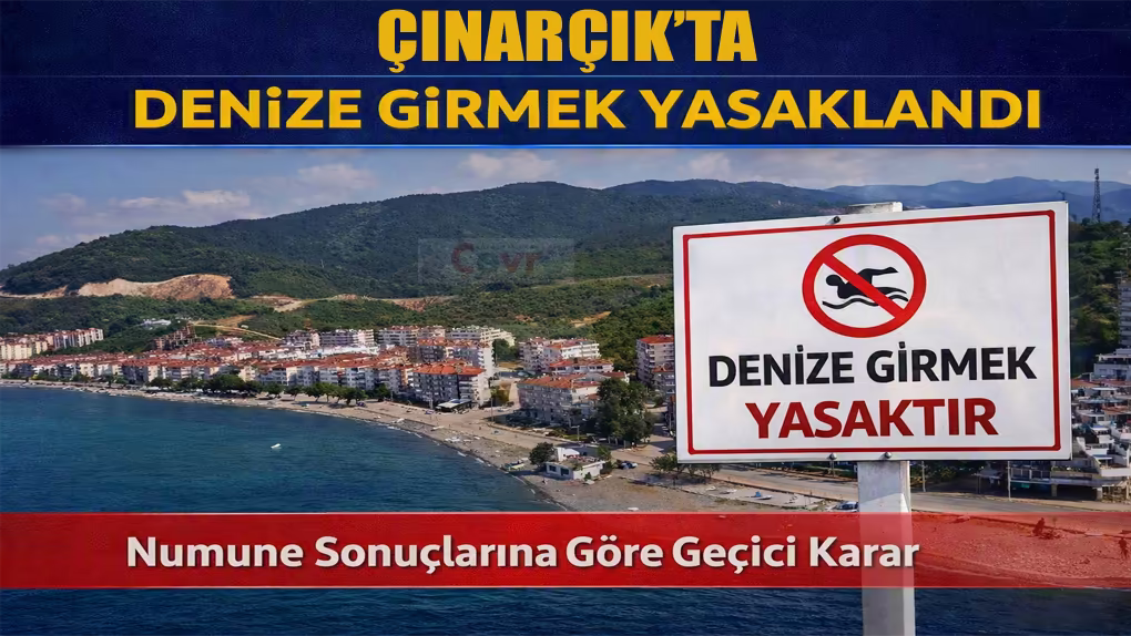 Çınarcık’ta Denize Girmek Yasaklandı