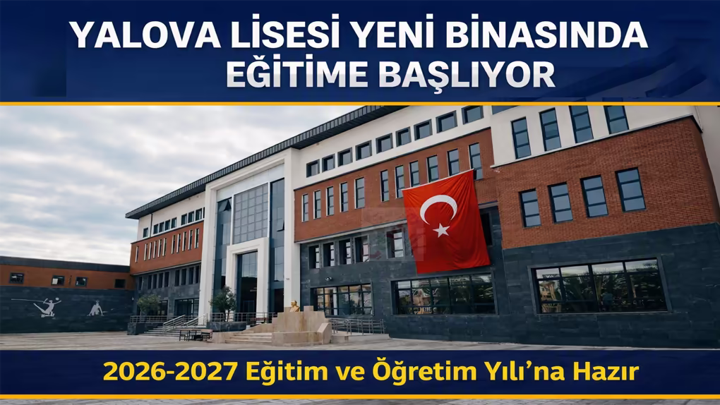 Yalova Lisesi Yeni Binasında Eğitime Başlıyor