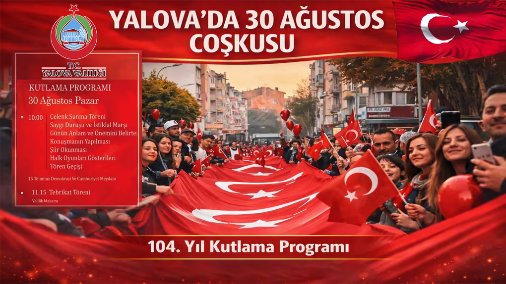 Yalova’da 30 Ağustos Zafer Bayramı Coşkusu